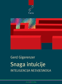Snaga intuicije: inteligencija nesvjesnoga