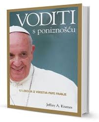 Voditi s poniznošću : 12 lekcija iz vodstva pape Franje 