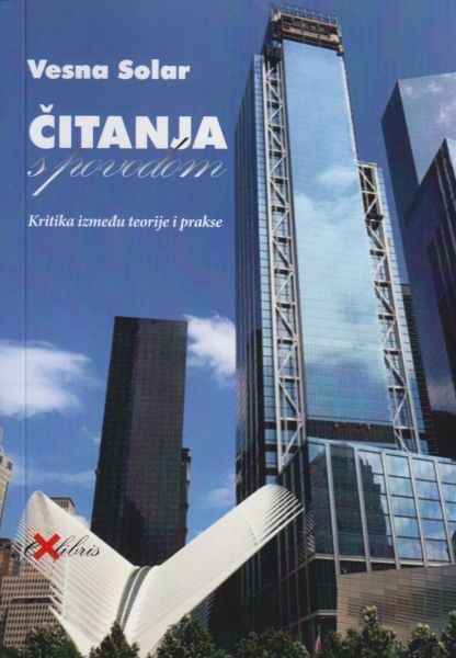 Čitanja s povodom : kritika između teorije i prakse 2011-2019. 