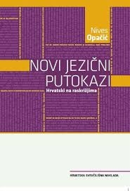 Novi jezični putokazi : hrvatski na raskrižjima
