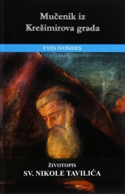 Mučenik iz Krešimirova grada : životopis sv. Nikole Tavilića