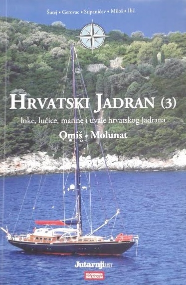 HRVATSKI JADRAN (3) - luke, lučice, marine i uvale hrvatskog Jadrana (Omiš-Molunat)