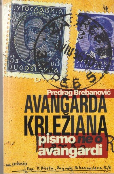 Avangarda krležiana : pismo ne o avangardi 