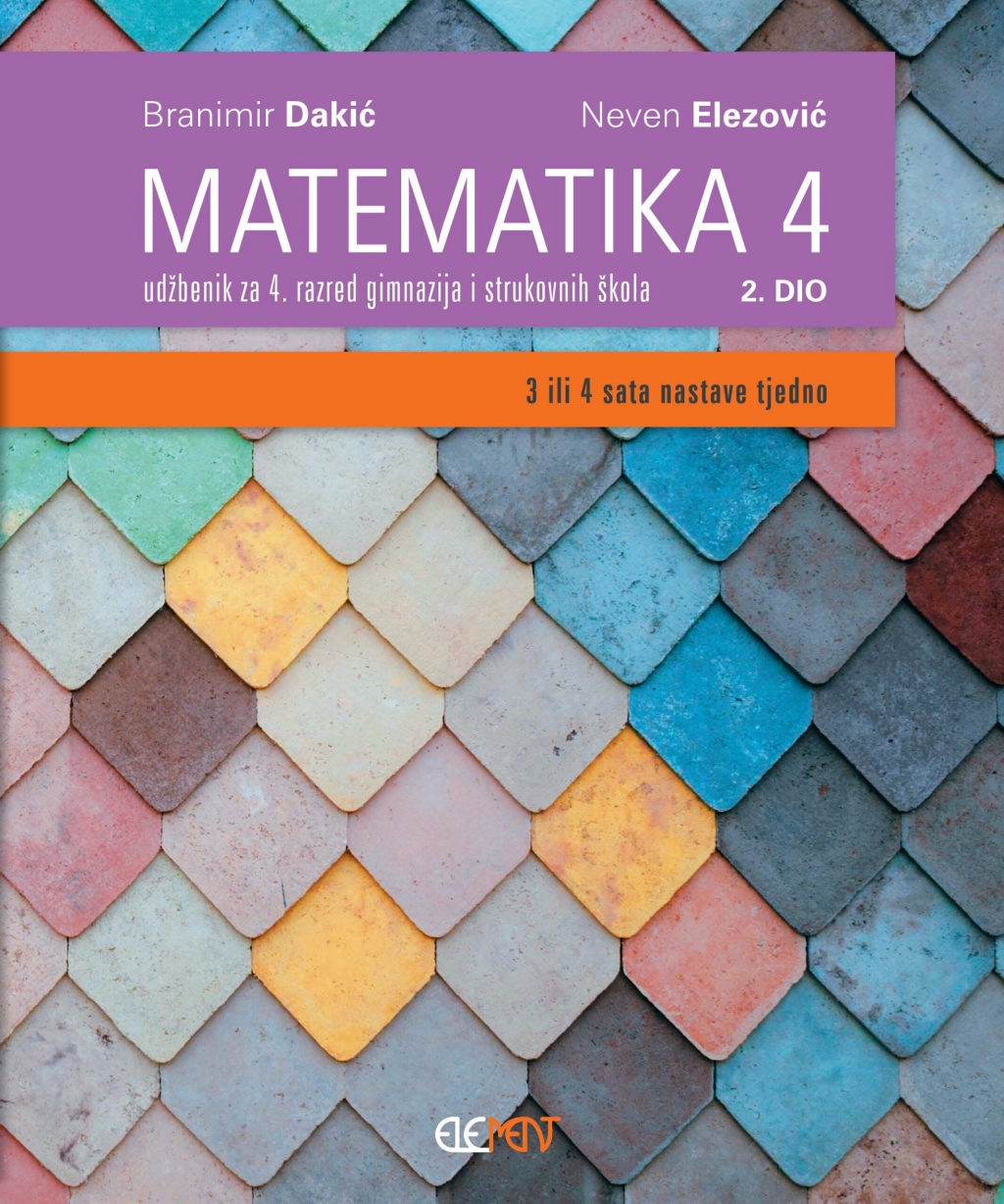 Matematika 4 : udžbenik za 4. razred gimnazija i strukovnih škola : (3 ili 4 sata nastave tjedno) 2.dio