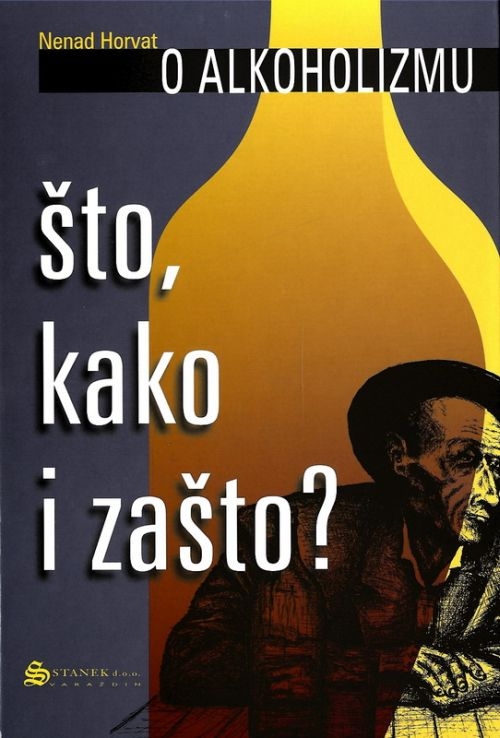 O alkoholizmu, Što, kako i zašto?