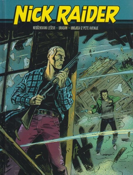 Nick Raider biblioteka Neočekivani leševi  / Uragan / Ubojica iz Pete avenije 