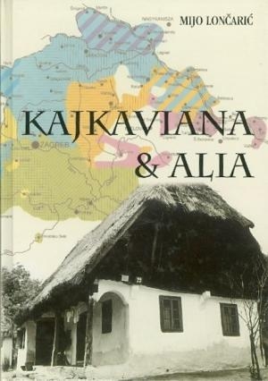 Kajkaviana & Alia : ogledi o kajkavskom i drugim hrvatskim govorima