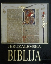 Jeruzalemska Biblija : Stari i Novi zavjet s uvodima i bilješkama iz La Bible de Jerusalem