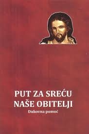 Put za sreću naše obitelji : duhovna pomoć