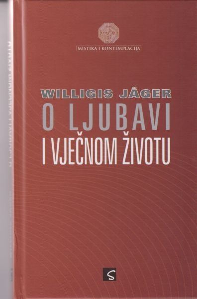 O ljubavi i vječnom životu