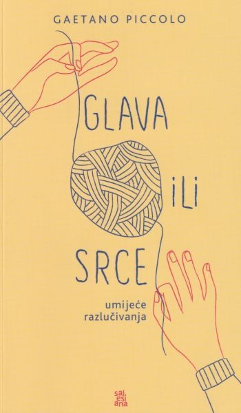 Glava ili srce? : umijeće razlučivanja