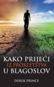 Kako prijeći iz prokletstva u blagoslov 