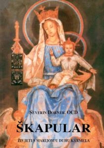 Škapular : živjeti s Marijom u duhu Karmela