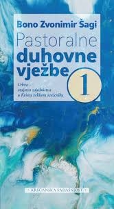 Pastoralne duhovne vježbe : za župne svećenike, vjeroučitelje/ice, suradnike/ce  - Crkva - otajstvo zajedništva u Kristu Velikom Svećeniku (1.svezak)