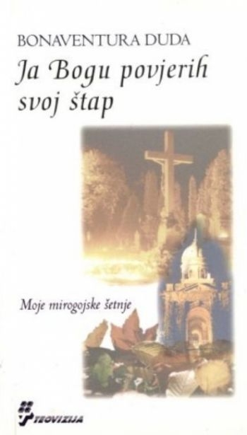 Ja Bogu povjerih svoj štap