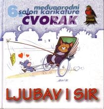 Ljubav i sir / Šesti međunarodni salon karikature Čvorak, 1998