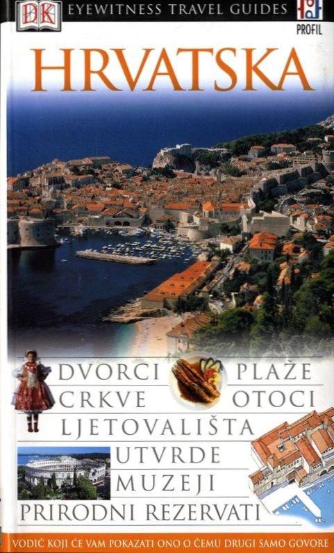 Hrvatska - vodič koji će vam pokazati ono o čemu drugi samo govore