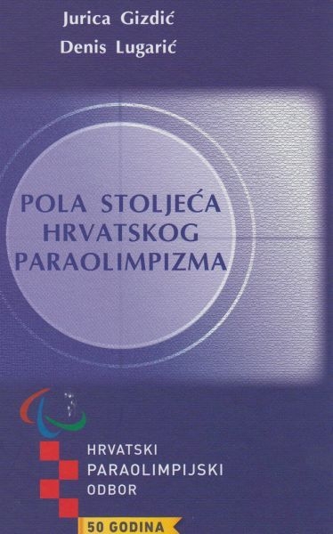 Pola stoljeća hrvatskog paraolimpizma