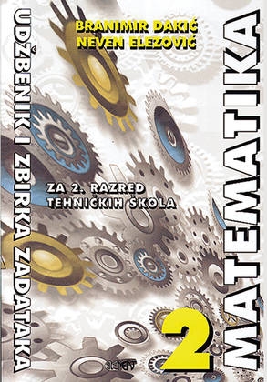 Matematika 2 : udžbenik i zbirka zadataka za 2. razred tehničkih škola