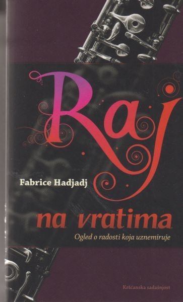 Raj na vratima: ogled o radosti koja uznemiruje