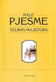 Male pjesme velikih majstora : priručnik i kaseta
