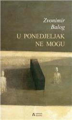 U ponedjeljak ne mogu