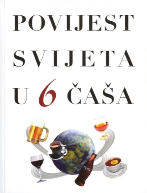 Povijest svijeta u 6 čaša