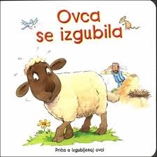 Ovca se izgubila : priča o izgubljenoj ovci
