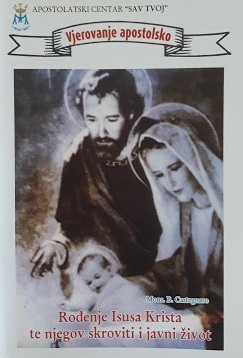 Vjerovanje apostolsko - rođenje Isusa Krista te njegov skroviti i javni život 