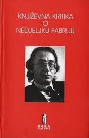 Književna kritika o Nedjeljku Fabriju