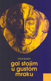 Gol stojim u gustom mraku