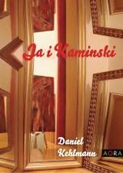 Ja i Kaminski : roman