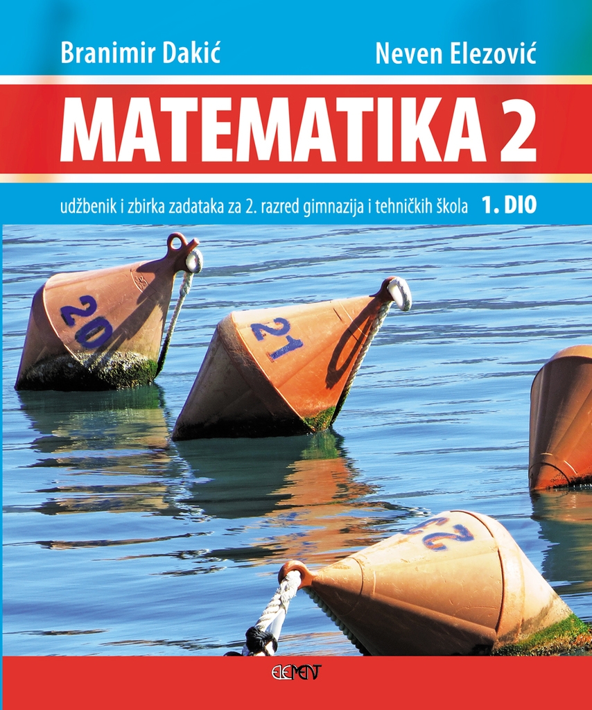 Matematika 2 : udžbenik i zbirka zadataka za 2. razred gimnazija i tehničkih škola - 1.dio
