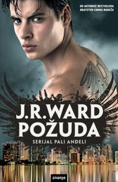 Požuda : drugi roman serijala o Palim anđelima 