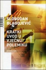 Kratki uvod u vječnu polemiku : retoričke priče (izdanje 2010.godine)