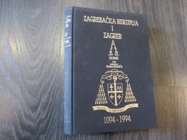 Zagrebačka Biskupija i Zagreb 1094-1994: zbornik u čast kardinala Franje Kuharića