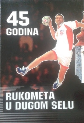 45 godina rukometa u Dugom Selu