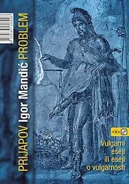 Prijapov problem : vulgarni eseji ili eseji o vulgarnosti : pornotopije