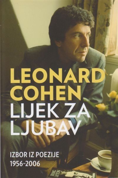 Lijek za ljubav: izbor iz poezije 1956.-2006.