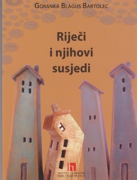 Riječi i njihovi susjedi : kolokacijske sveze u hrvatskom jeziku