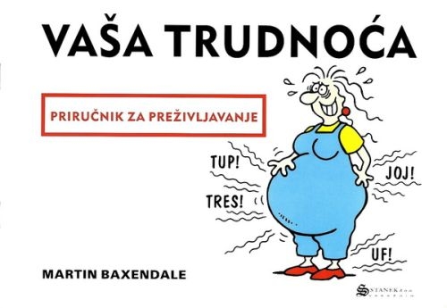 Vaša trudnoća - Priručnik za preživljavanje