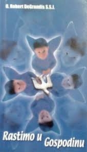 Rastimo u Gospodinu