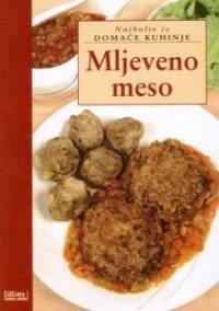 Mljeveno meso -Najbolje iz domaće kuhinje