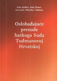 Oslobađajuće presude haškoga Suda Tuđmanovoj Hrvatskoj