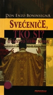 Svećeniče, tko si? : otajstvo među nama!