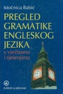 Pregled gramatike engleskog jezika : s vježbama i rješenjima