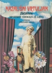 Kazališni vrtuljak : zbornik hrvatskih igrokaza za djecu