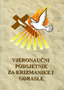 Vjeronaučni podsjetnik za krizmanike i odrasle 