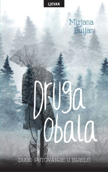 Druga Obala : dugo putovanje u bijelo