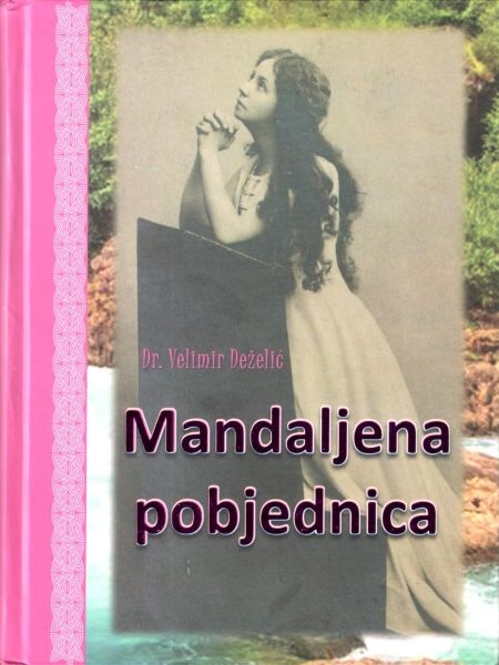 Mandaljena pobjednica : povijesni roman iz 17. stoljeća